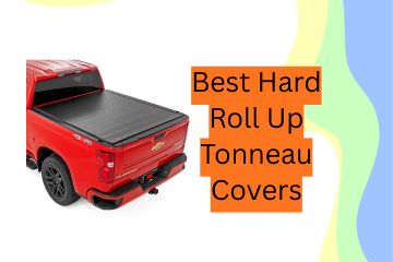 Best Hard Roll Up Tonneau Covers